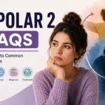 Bipolar 2 FAQs