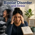 Bipolar Disorder and Stress